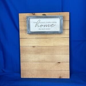 Wooden Gray And White “I Love To Travel…It Makes Coming Home That Much Sweeter.”